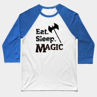 Eat Sleep Magic The Gathering Baseball T-Shirt